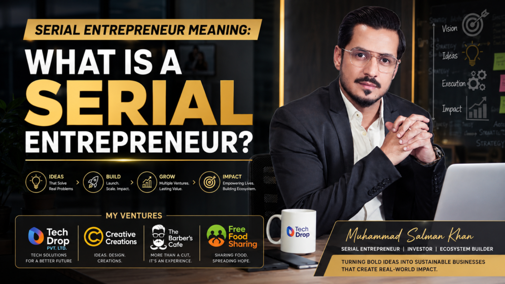 Serial Entrepreneur Meaning: What is a Serial Entrepreneur?