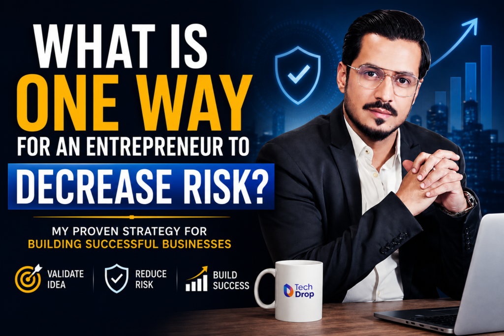 What Is One Way for an Entrepreneur to Decrease Risk